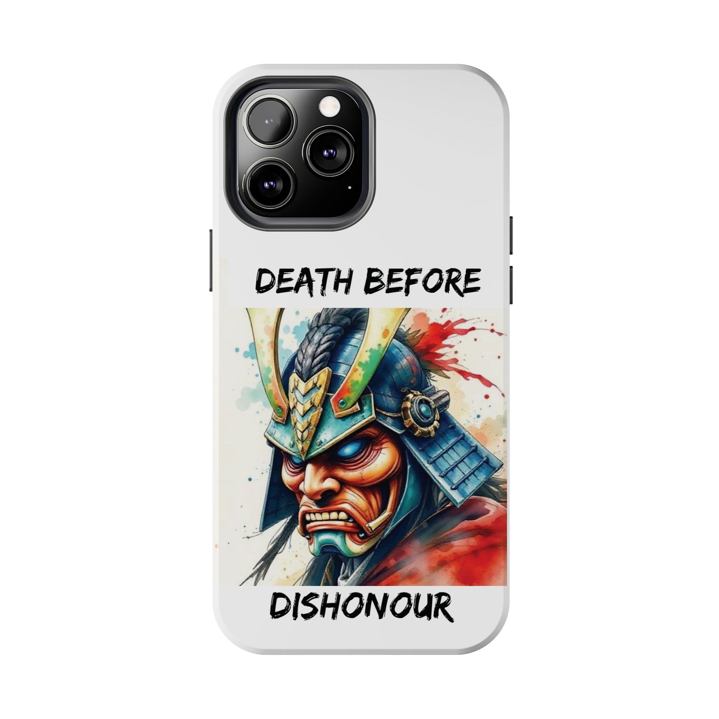 Samurai Inspired Tough Phone Case - 'Death Before Dishonour'