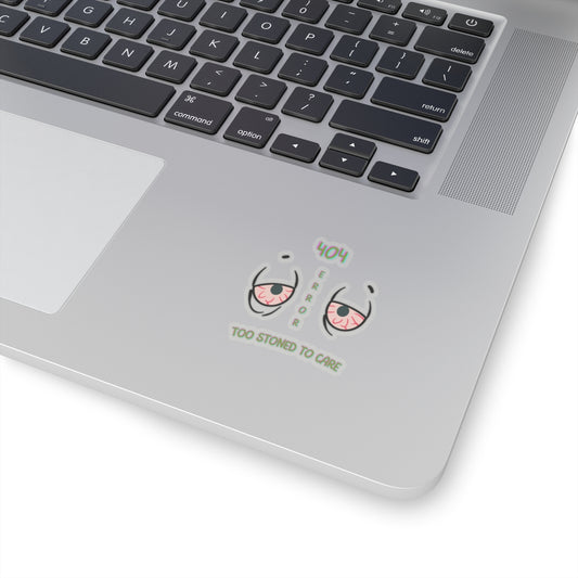 Too Stoned to Care Kiss-Cut Stickers | Funny Laptop & Phone Decor, Cannabis Culture, Hilarious Gift, Stoner Humor, Unique Stickers