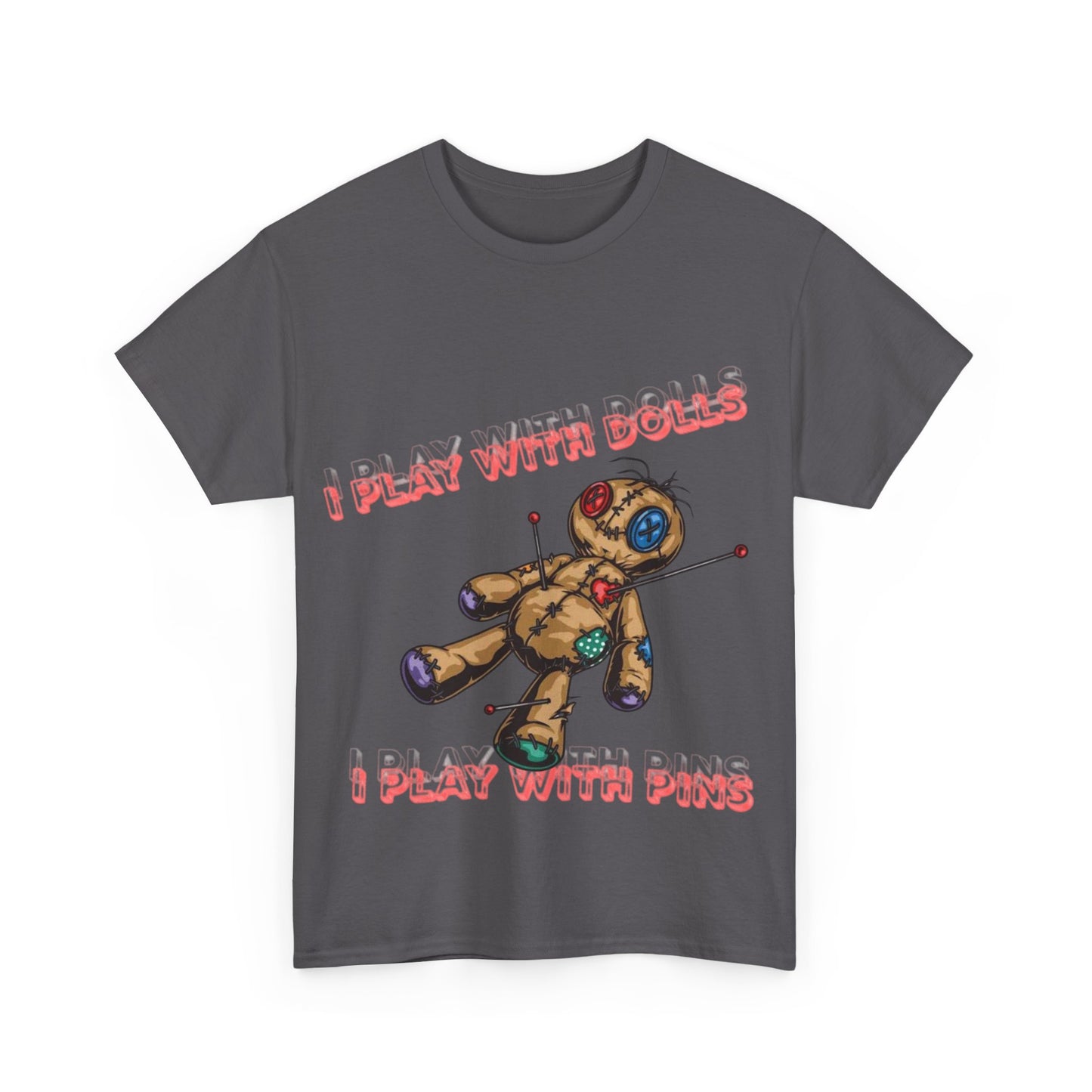 Voodoo Doll Tee - I Play with Dolls, Unisex Casual Shirt, Unique Graphic Tee, Quirky Gift, Comfortable Cotton T-Shirt